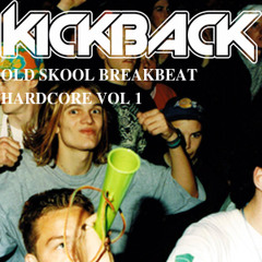 Kickback - Breakbeat Hardcore Vol 1
