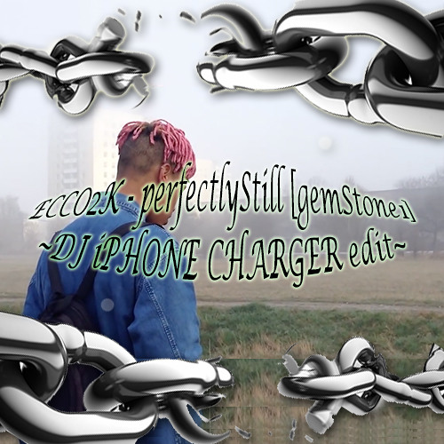 ECCO2K - perfectlyStill (charge ✦ remix)