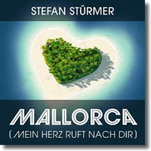 Stefan Stürmer - Mallorca (Mein Herz Ruft Nach Dir) Ballermann Hits 2015