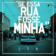 Se Essa Rua Fosse Minha - CTS KAMIKAZ