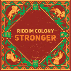 Riddim Colony - Stronger