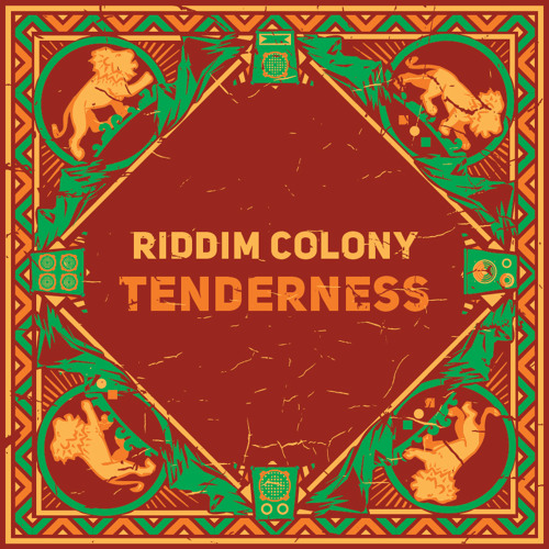 Riddim Colony - Tenderness