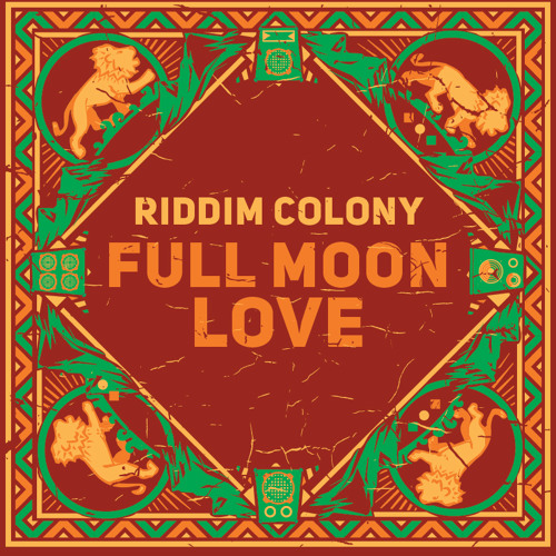 Riddim Colony - Full Moon Love