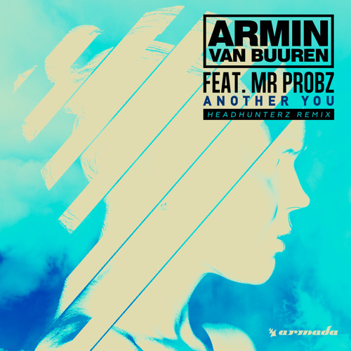 Armin van Buuren feat. Mr. Probz - Another You (Headhunterz Remix) [ASOT712]