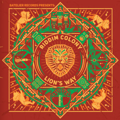 Riddim Colony - Lion's Way full album 2015