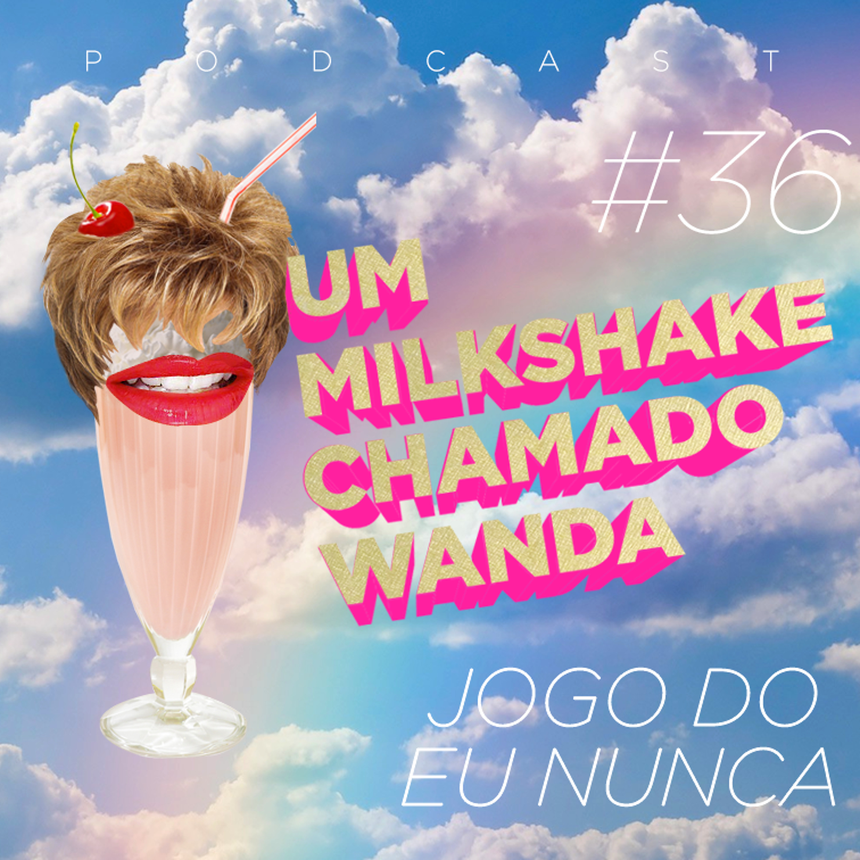 Um Milkshake Chamado Wanda