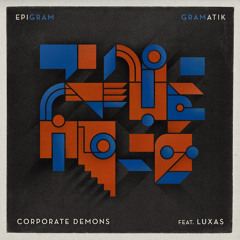 Gramatik & Luxas - Corporate Demons [Thissongissick.com Premiere] [Free Download]