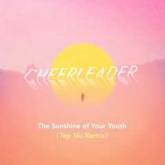 Sunshine Of Your Youth (Tep No Remix)