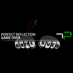 Perfect Reflection - Game Over