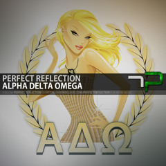 Perfect Reflection - Alpha Delta Omega