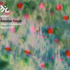 Sebastian Russell - Absent Mindedness (David Durango Sensor Rmx)