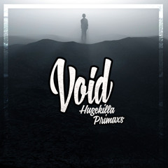 Hugekilla ✖ Primaxs - Void / Trap Sounds Exclusive