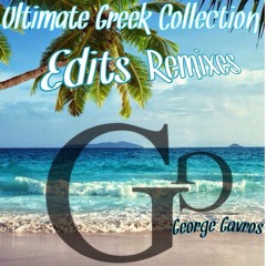 Ultimate Greek Edits&Remixes(George Gavros)