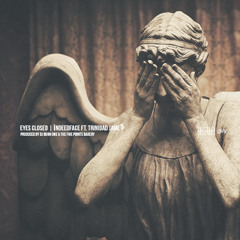 Eyes Closed Ft. Trinidad Jame$