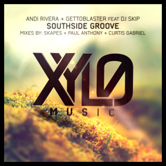 Andi Rivera & Gettoblaster - Southside Groove ft. DJ Skip (Curtis Gabriel Strollin Down 5th Remix)
