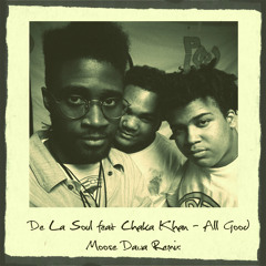 De La Soul feat. Chaka Khan - All Good (Moose Dawa Remix)