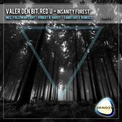 Valer den Bit, rEd'u - Insanity Forest (Samotarev Remix)// [Inmost Records]