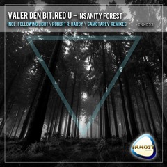 Valer den Bit, rEd'u - Insanity Forest (Following Light Remix) // [Inmost Records]