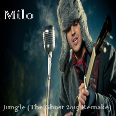 Milo - Jungle (The Ghost 2015 Remake)