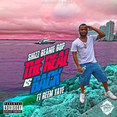 Shizz BeanieBop-The Real Is Back Ft Reem Versatile