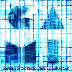 The G.A.M.I EP (Good At Making Instrumentals)