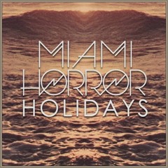 Miami Horror - Holidays ( Random Lyrics Remix )