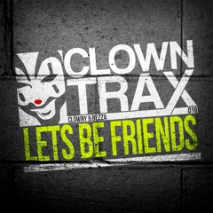 CTRAX010 : Clowny & Bezza - Lets be friends (Original Mix)