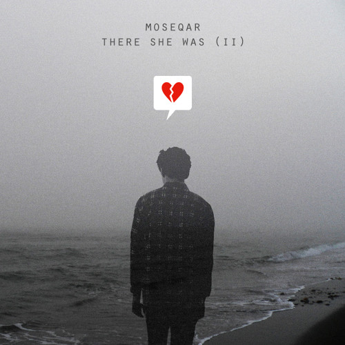 Moseqar - There She Was(II)
