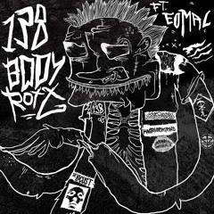 138 - Body Rott (Eomacs Bodyrock Remix)