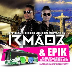 RIO Goes 2 London official Mixtape by IRMÃOS & EPIK