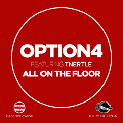 All On The Floor - option4 Ft. TNERTLE [TMN EXCLUSIVE]