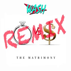 Wash - The Matrimony (Making - Plans) RMX