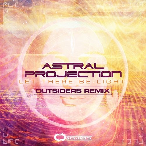 Astral Projection - Let There Be Light (Outsiders Remix)