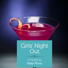 Girls' Night Out by Kate Flora, Narrated by Holly B. Goe