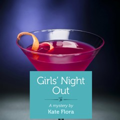 Girls' Night Out by Kate Flora, Narrated by Holly B. Goe