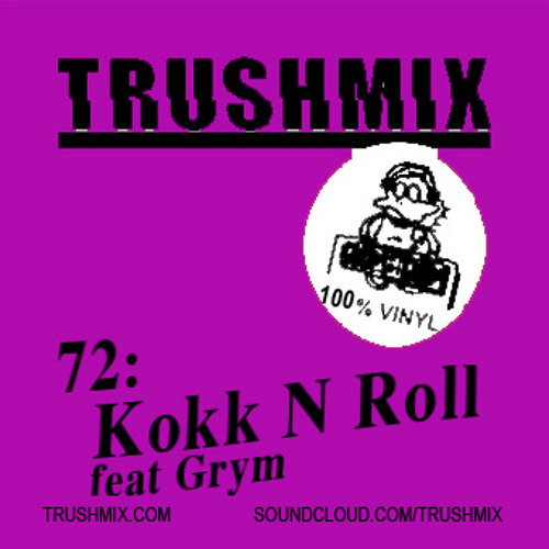 Trushmix 72: Kokk N Roll