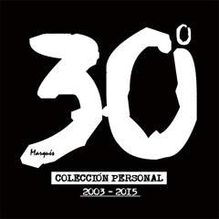 Marqués - Sesión 30 (Colección Personal) 7 May 2015