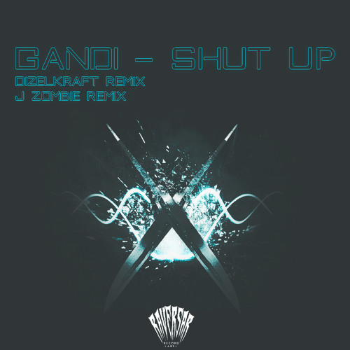 Gandi - Shut Up [preview] / Release 25 May 2015 /