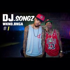 DJ.SONGZ WKND.BNGA #1