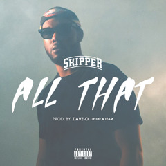 All That (prod. Dave-O Of The A-Team)