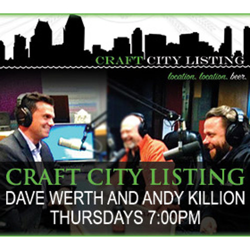 Craft City Listing with Dave Werth and Andy Killion - 05.07.15