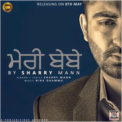 Ik Botal (Remix)- Meri Bebe - Sharry Mann