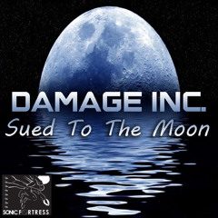 Damage Inc.,Sued To The Moon
