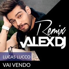 Lucas Luco - Vai Vendo Vs Funk By Alex DJ