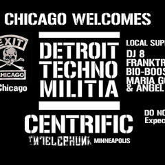 Centrific - @Club Exit Chicago (True Spirit With Detroit Techno Militia)03 - 14 - 15