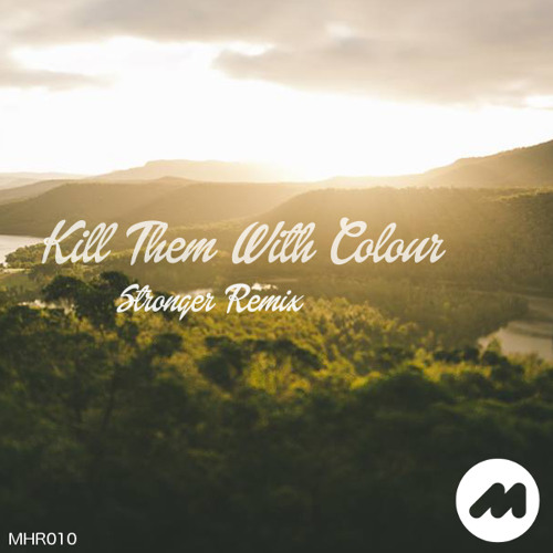 Jonah McGowan - Stronger (Kill Them With Colour Remix)
