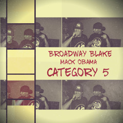Broadway Blake featuring Mack Obama - Category 5