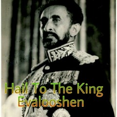 Evalooshen - HAIL TO THE KING