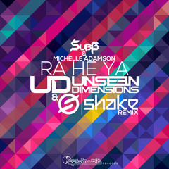 Sub 6 - Raheya (Unseen Dimensions & Shake Rmx) FREE DOWNLOAD!