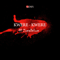 Kwéré-Kwéré  / Zuma Deluxe (Freestyle) (Prod. By CHI)